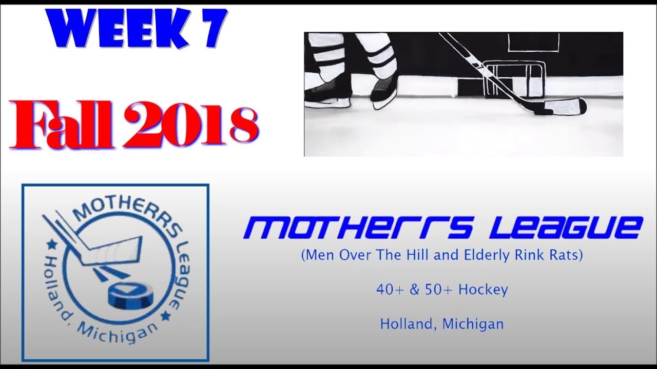 Week 7 Highlights - Motherrs over 40 Hockey League - YouTube
