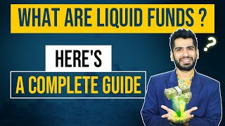 What are Liquid Funds & How Liquid Funds Work