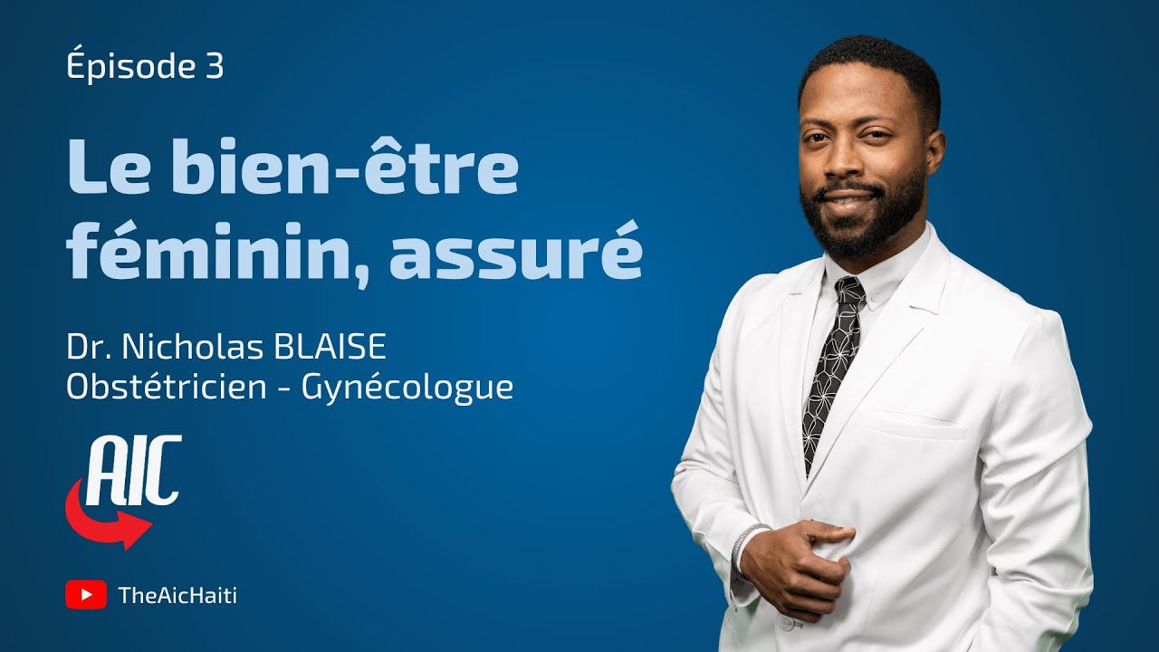 Épisode 3 : Le bien-être féminin, assuré