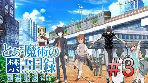 A Certain Magical Index Imaginary Fest episode 3 New Last Order and Accelerator Battle Boss Final
