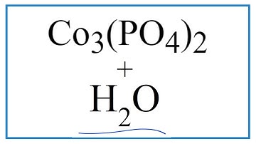 How to Write the for Equation for Co3(PO4)2 + H2O