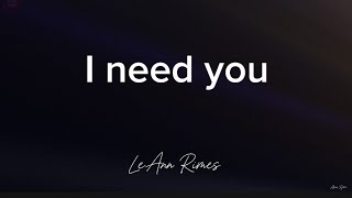 LeAnn Rimes - I need you (lyrics)