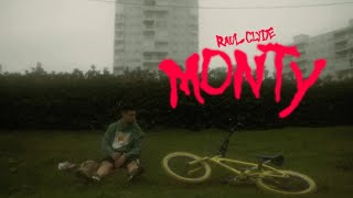 Raul Clyde - Monty (Video)