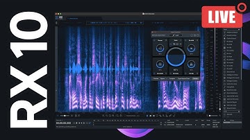 RX 10 LIVE w/ iZotope