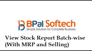 How To View Stock Report Batch wise With MRP and Selling 
