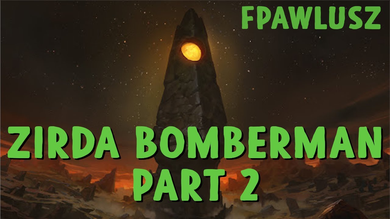 Legacy - Zirda Bomberman, Part 2 - YouTube