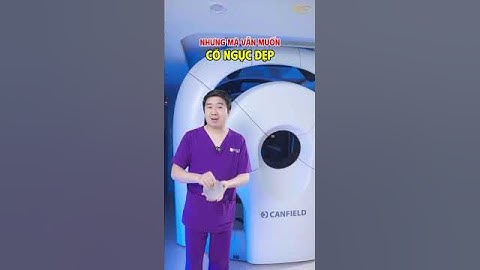 Chưa chồng nâng ngực loại nào?