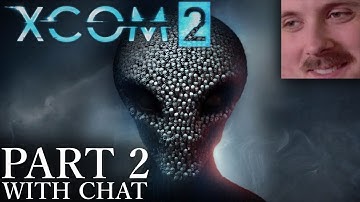 Forsen plays: XCOM 2 | Part 2 (with chat)