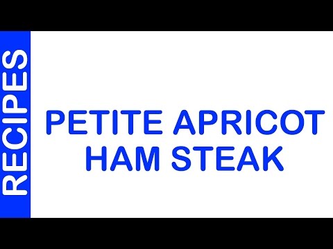 Petite Apricot Ham Steak | MY FOODS | MY RECIPES