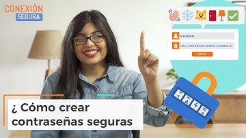 ¿Cómo crear #contraseñas seguras? | Conexión Segura