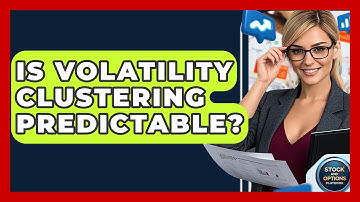 Is Volatility Clustering Predictable? - Stock and Options Playbook