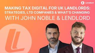 Making Tax Digital for UK Landlords: Strategies, Ltd Companies &amp; What’s Changing with John Noble