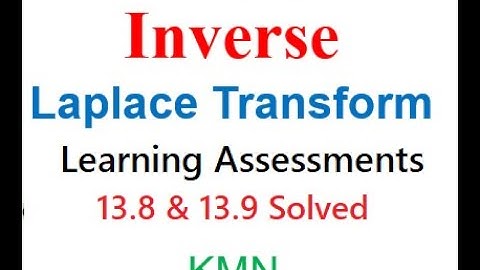 (English)ENA(Ir) || Learning Assessment 13.8, 13.9 ||  Inverse Laplace Transform