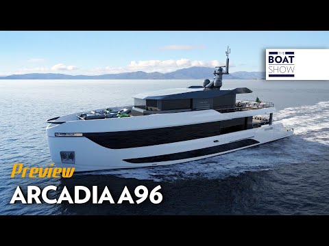 ⁣ARCADIA YACHTS A96 - Preview - The Boat Show