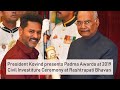 President Kovind presents Padma Awards at 2019 Civil Investiture Ceremony at Rashtrapati Bhavan