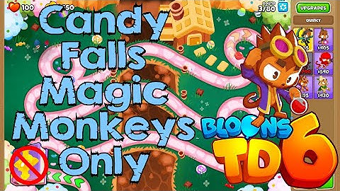 Bloons TD 6 | Candy Falls Magic Monkeys Only | No MK No Powers Used Walkthrough / Strategy