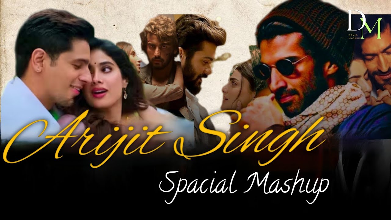 Arijit Singh Spacial Mashup 2026 | Arijit Singh | DaviDMashuP