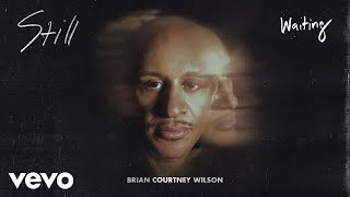 Brian Courtney Wilson - Waiting (Audio) chords