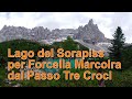 Lago del Sorapiss per Forcella Marcoira dal Passo Tre Croci