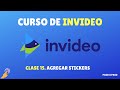 Curso de invideo Clase 15. Agregar stickers