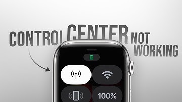 Why Is My Apple Watch Control Center Not Working (explained)