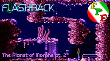 Flashback (MD) | 07 The Planet of Morphs pt. 2 | Guide