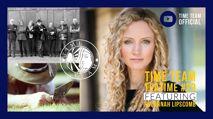 Time Team Teatime 29: Suzannah Lipscomb tackles th...