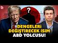 DÜNYANIN GÖZÜ ABD'DE! Trump ile görüşmeye öyle bir isim geliyor ki! Hüseyin Günay bir bir anlattı!