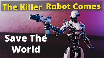 The Killer Robot Come - Truth About Killer Robots | Movement Against Killer Robots | Military Robots