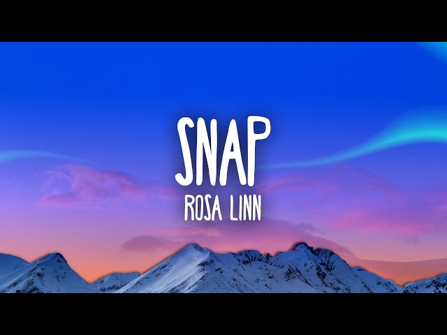 Rosa Linn - SNAP (Lyrics) class=