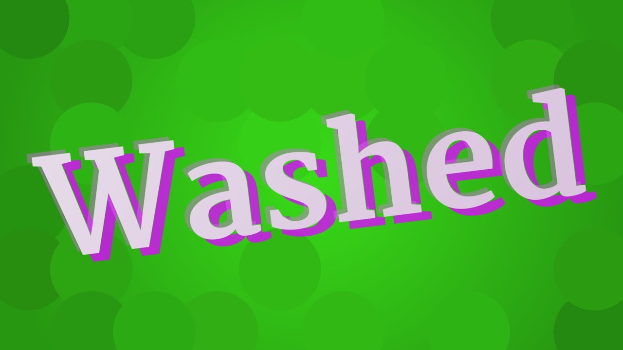 Washed Pronunciation • How To Pronounce Washed