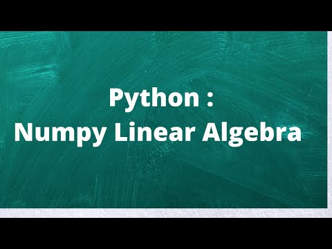 Python: Numpy Linear Algebra - YouTube