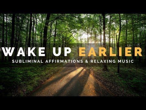 WAKE UP EARLIER SUBLIMINAL Become An Early Riser Accomplish More 
