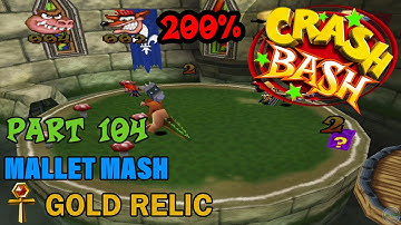Crash Bash - 200% Walkthrough - Part 104: Mallet Mash (Gold Relic Challenge) - 1080p 60 fps