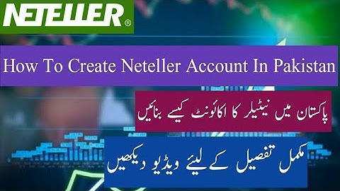 How To Create Neteller Account In Pakistan