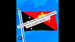 Png Oldies   Peter Pomahum solwara Wasim  Best Png Oldies Hits Song  Png Oldies  