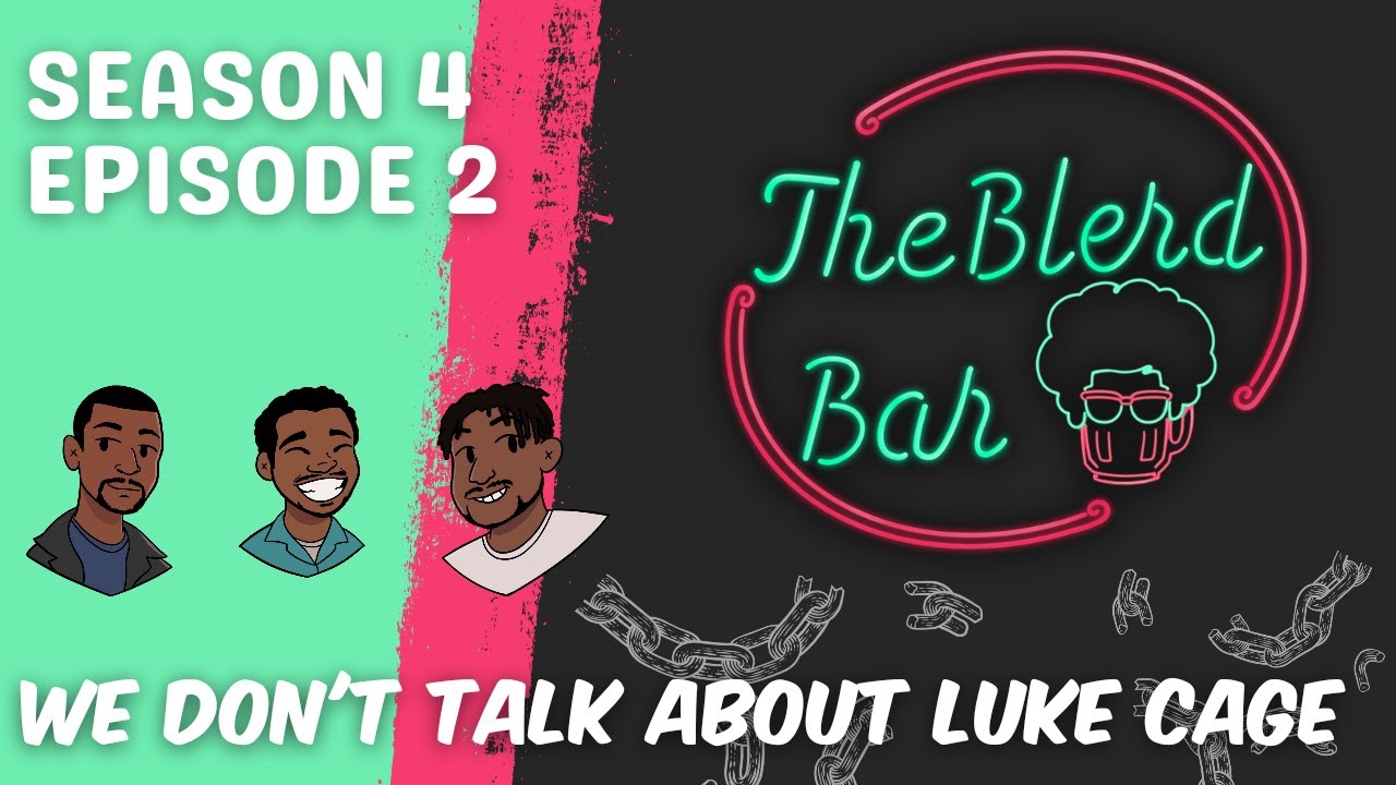 S4E2: We Don't Talk About Luke Cage