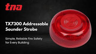TX7300 Addressable Sounder Strobe - Reliable Fire Safety for Every Building