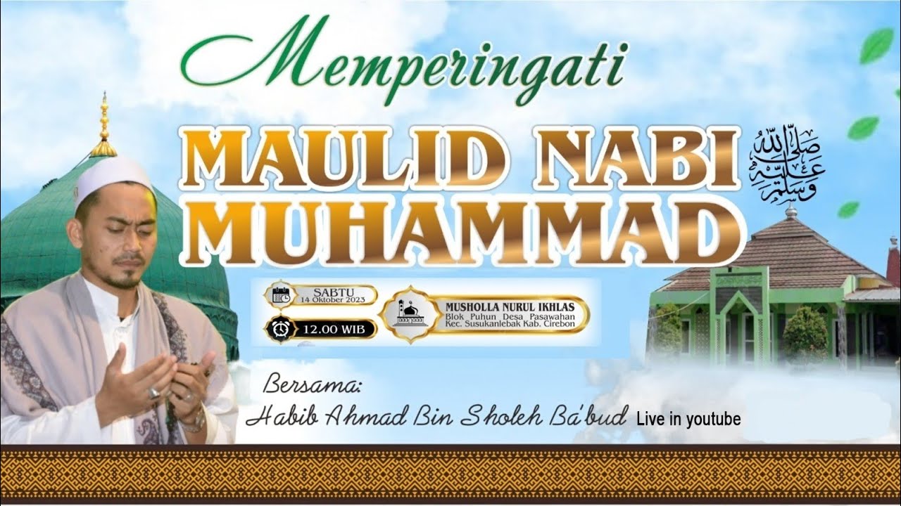 MEMPERINGATI MAULID NABI MUHAMMAD SAW | MUSHOLA NURUL IKHLAS