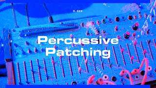 Building a percussive patch from scratch
