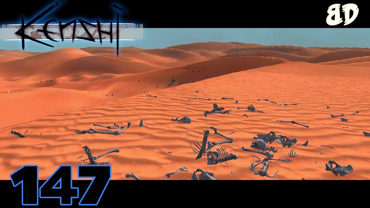 Kenshi Ep147: The Great Desert. (new map part 7)
