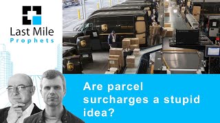 Last Mile Prophets: UPS peak season surcharges - a good or bad move?