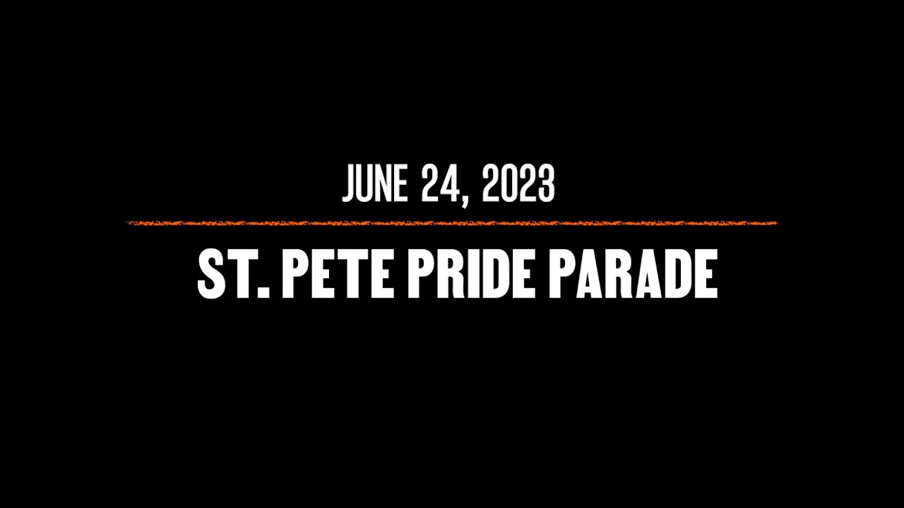 2023 Pride Parade: Event Recap | St. Pete, FL