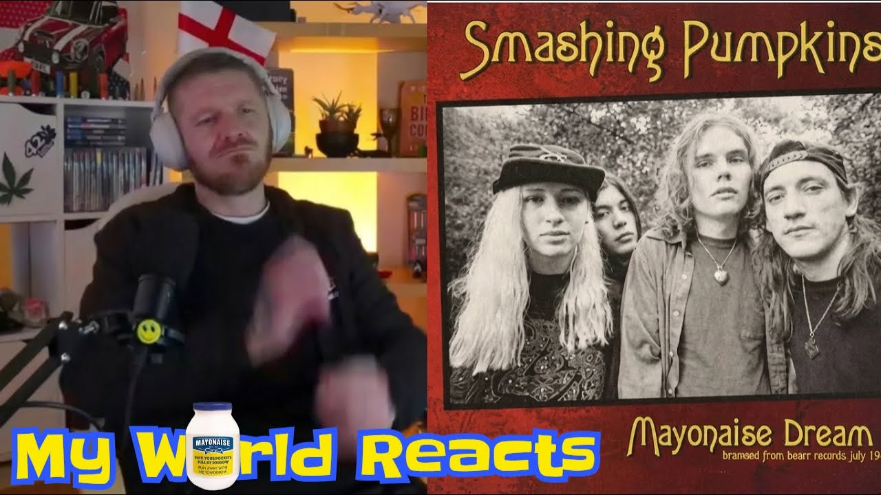 British Guy Reacts To SMASHING PUMPKINS - "Mayonnaise" 