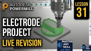 PowerMill Lesson 31 | Electrode Project Cavity Programming | Complete EDM Electrode Machining Work Profile