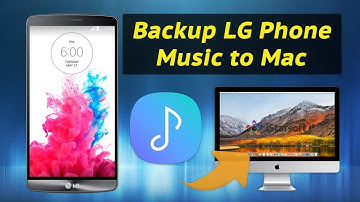 How to Backup LG Phone Music to Mac (macOS 10.13 Included)