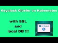keycloak cluster on kubernetes with ssl and local DB !