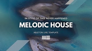 Melodic House by Van Múrten | Ableton Project File, Template, Download for FREE [EP1]