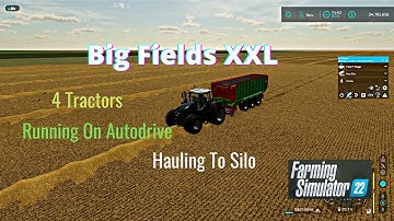 FS22 Big Fields XXL 4 Tractors Hauling Straw Autodrive