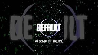 Papa Roach - Last Resort (Default Remix)